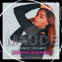 Dance You Off - Maude & Gregoir Cruz