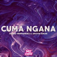 Cuma Ngana - Ridho Hernandez & Arsyih Idrak