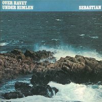Over havet under himlen - Sebastian