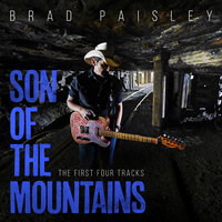 Son Of The Mountains - Brad Paisley & Dan Tyminski & Jerry Douglas