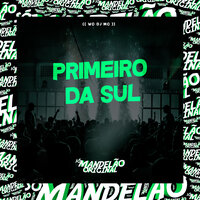 Primeiro da Sul - WC DJ MC