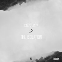 The Isolation - Stagz Jazz