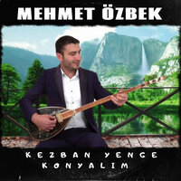 Kezban Yenge Konyalım - Mehmet Özbek