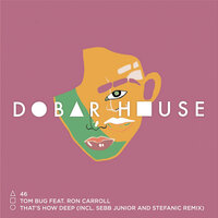 That's How Deep - Tom Bug & Ron Carroll