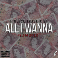 All I Wanna - Finesse Image & S1 #12World