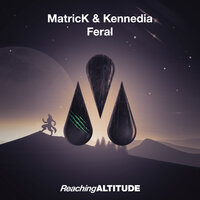 Feral - MatricK & Kennedia