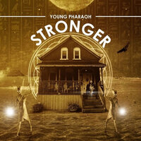 Stronger - Young Pharaoh