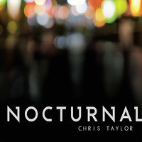 Nocturnal - Chris Taylor