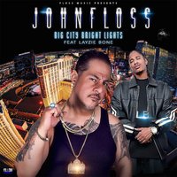 Big City Bright Lights - John Floss & Layzie Bone