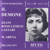 "Il Demone", Atto Primo: The bridegroom comes riding (Aja, Tamara, Coro) - Антон Григорьевич Рубинштейн & Orchestra e Coro di Milano della RAI & Genia Las & Virginia Zeani