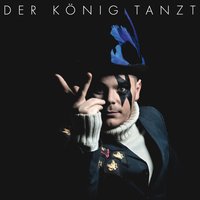 Der König tanzt - Der König tanzt & Drop Out Orchestra