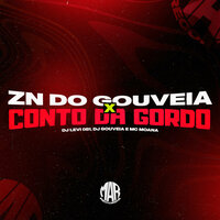 Zn do Gouveia X Conto da Gordo - DJ Levi 081 & DJ Gouveia & MC MOANA