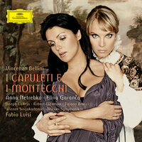 Bellini: I Capuleti e i Montecchi: Eccomi in lieta vesta / Act 1 - Soccorso, sostegno accordagli - Анна Нетребко & Elīna Garanča & Joseph Calleja & Robert Gleadow & Tiziano Bracci & Wiener Symphoniker & Винченцо Беллини