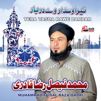 Tera Wasda Raway Darbar - Muhammad Faisal Raza Qadri
