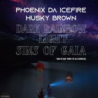 Dark Rainbow Light - Phoenix da Icefire & Husky Brown & Phoenix da Icefire, Husky Brown