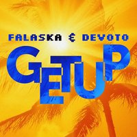 Get Up - Falaska