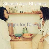 Background for Preparing Dinner - Smooth Jazz Rhythms