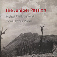 The Juniper Passion, Act III: The Juniper Passion, Act III Scene 4: Joe's Death - Lilia Carpinelli & Julia Booth & Stephanie Acraman & Ian Campbell & David Griffiths & Paul Gittins