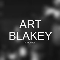 This Is For Albert - Art Blakey