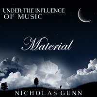 Material, Under the Influence of Music - Nicholas Gunn