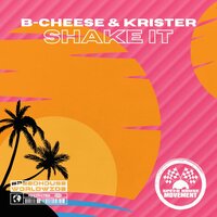 Shake It - B-Cheese & Krister