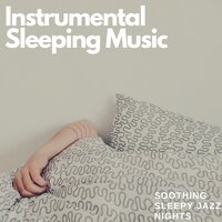 Dreaming of You Again - Instrumental Sleeping Music