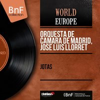 Jotas Orenses - Orquesta De Camara De Madrid & José Luis Llorret & Orquesta de Camara de Madrid, José Luis Llorret