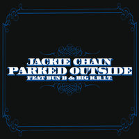 Parked Outside - Jackie Chain & Bun B & Big K.R.I.T.
