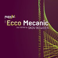 Mecanic - Ecco & Skov Bowden