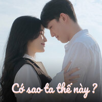Cớ Sao Ta Thế Này? - Lit & CA