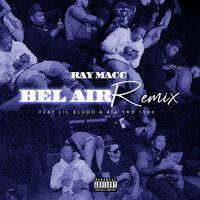 Bel Air - RAY MACC & Lil Blood & Big Sad 1900