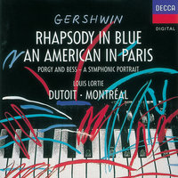Gershwin: Rhapsody in Blue - Louis Lortie & Robert Crowley & Orchestre Symphonique De Montreal & Charles Dutoit