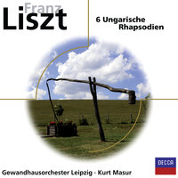 Liszt: Hungarian Rhapsody No. 6 in D, S.359 No. 6  - Orch. Liszt - Gewandhausorchester Leipzig & Kurt Masur & Gewandhausorchester & Ференц Лист