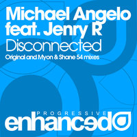 Disconnected - Michael Angelo & Jenry R