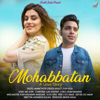 Mohabbatan - Mannat Noor & Brijesh Ahuja & Ryan Ahuja