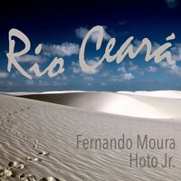 Rio Ceará - Fernando Moura & Hoto Jr.