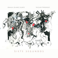 Siete Segundos Antes de Dormir - Manuel Álvarez Ugarte & Nicolas Fernandez