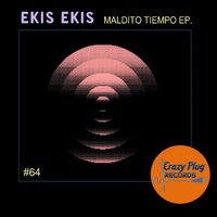 Maldito tiempo - Ekis Ekis