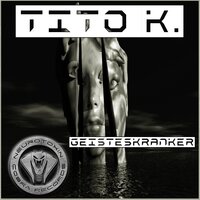 Geisteskranker - Tito K.
