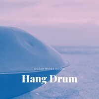 Handpan Deep Meditation (Hang Drums, Ocean) - NA Namaste