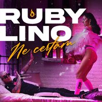 Ne certăm - Ruby & LINO GOLDEN