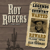 Headin' For Texas And Home - Roy Rogers