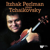 Tchaikovsky: Sérénade mélancholique, Op. 26 - Itzhak Perlman & Пётр Ильич Чайковский