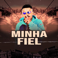 Minha Fiel - MC Loukinho & acaso beats & MC PIPOKINHA