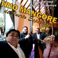 Piririta - TRIO MANGORE De Puerto Esperanza & Leandro S. Benítez y Su Grupo & Música Paraguaya