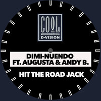 Hit the Road Jack - Dimi-Nuendo & Augusta & Andy B.