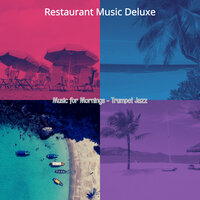 Exciting Moods for Holidays - Restaurant Music Deluxe