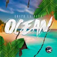 Ocean (Versión Norteño) - Grupo La Reta