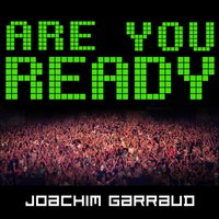 Are U Ready - Joachim Garraud
