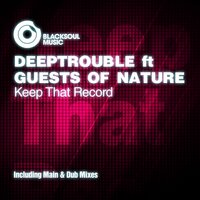 Keep That Record - Deeptrouble & Guests Of Nature